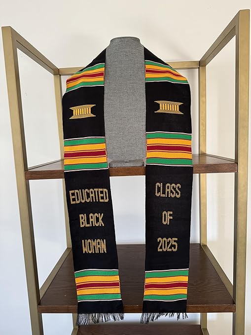 A Kente Graduation Stole embroidered with "Educated Black Woman" on the right and "Class of 2025" on the left