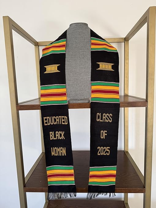 A Kente Graduation Stole embroidered with "Educated Black Woman" on the right and "Class of 2025" on the left